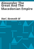 Alexander_the_Great_and_the_Macedonian_Empire