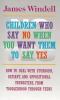 Children_who_say_no_when_you_want_them_to_say_yes