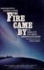 The_fire_came_by