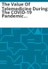 The_value_of_telemedicine_during_the_COVID-19_pandemic_response