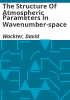 The_structure_of_atmospheric_parameters_in_wavenumber-space