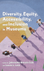 Diversity__Equity__Accessibility__and_Inclusion_in_Museums