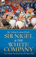 Sir_Nigel___the_white_company__two_classic_novels_of_the_100_Years__War