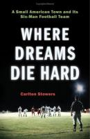 Where_Dreams_Die_Hard___a_Small_American_town_and_its_six-man_football_team