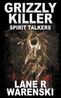 Grizzly_Killer___Spirit_Talkers
