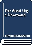 The_great_urge_downward
