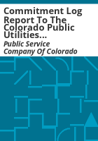 Commitment_log_report_to_the_Colorado_Public_Utilities_Commission_regarding_the_February_18__2006_controlled_outage_event
