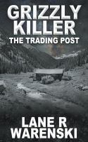Grizzly_Killer__The_Trading_Post